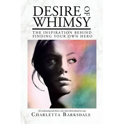 Desire of Whimsy: The Inspiration Behind Finding Your Own Hero