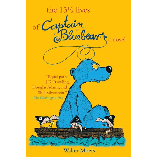 The 13 1/2 Lives of Captain Blue Bear: Zamonia Book One Volume 1
