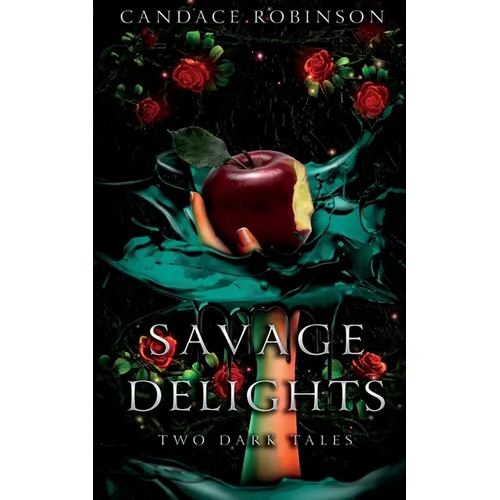 Savage Delights: Two Dark Tales