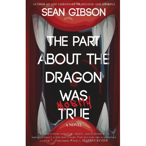 The Part about the Dragon Was (Mostly) True