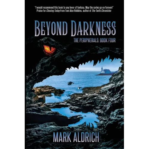 Beyond Darkness: The Peripherals Book Four