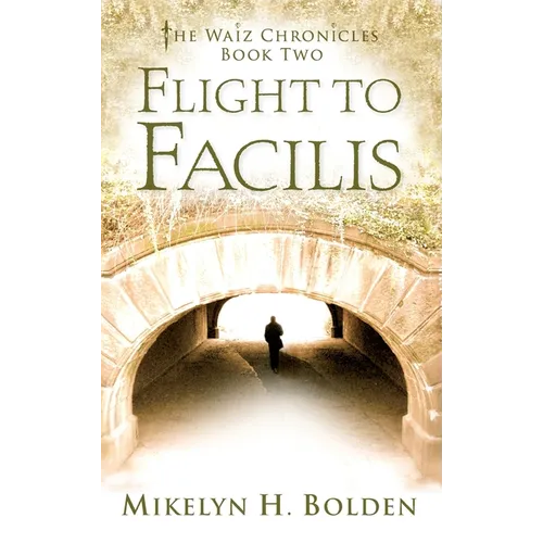 Flight To Facilis: The Waiz Chronicles: Book Two
