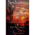 Spiderman IV: Of Lords of Crime & Greedy Kingpins