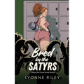 Bred by the Satyrs: A Steamy Why Choose Monster Romance