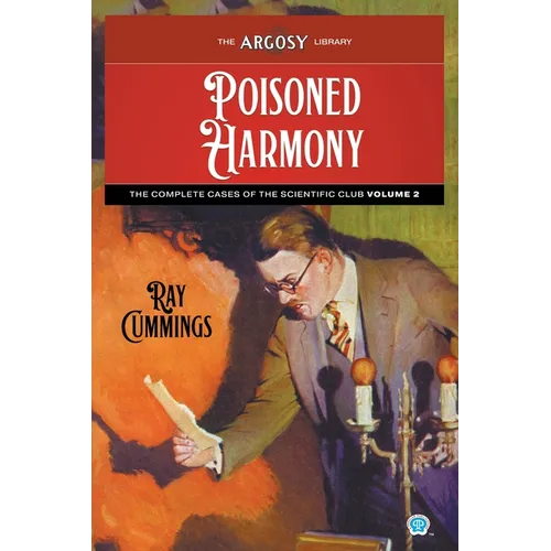 Poisoned Harmony: The Complete Cases of the Scientific Club, Volume 2