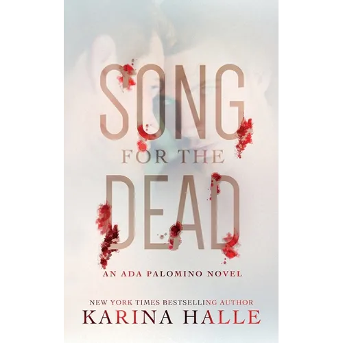 Song for the Dead: An Ada Palomino Novel