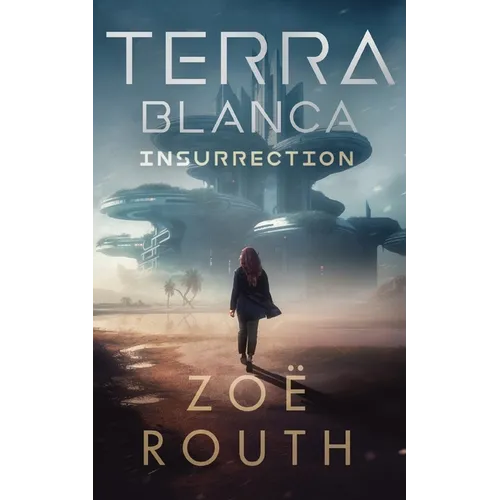 Terra Blanca - Insurrection: Gaia Prequel
