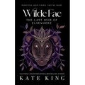 Wilde Fae: The Last Heir of Elsewhere: The Printed Edges Paperback Edition