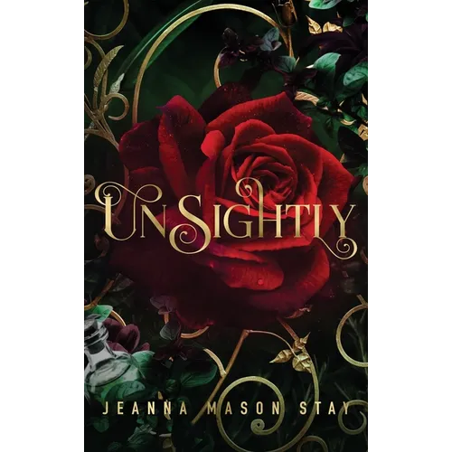 Unsightly: A Beauty and the Beast Retelling: A Beauty and the Beast Retelling