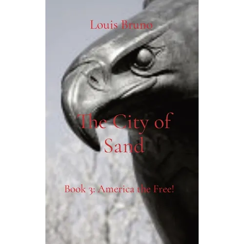 The City of Sand: Book 3: America the Free!