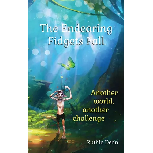 The Endearing Fidgets Fall: Another world, another challenge