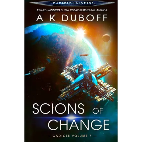 Scions of Change (Cadicle Vol. 7)