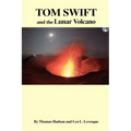 TOM SWIFT and the Lunar Volcano