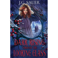 Dark Rising Through the Looking Glass