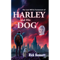 The Last Will & Testament of HARLEY and His DOG