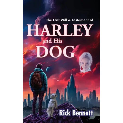 The Last Will & Testament of HARLEY and His DOG