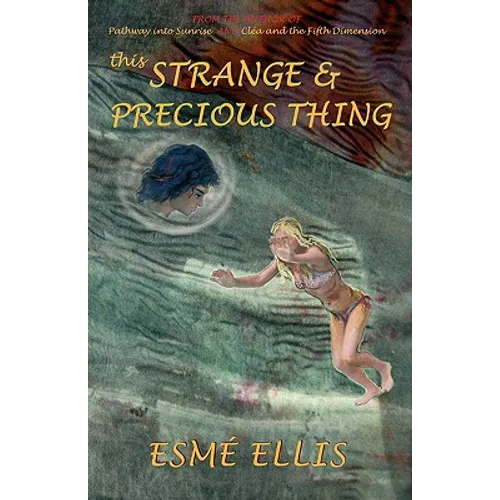 This Strange and Precious Thing