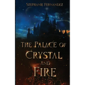 The Palace of Crystal and Fire