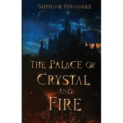 The Palace of Crystal and Fire