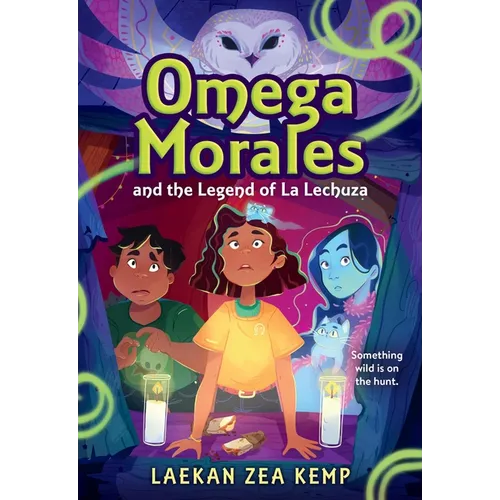 Omega Morales and the Legend of La Lechuza