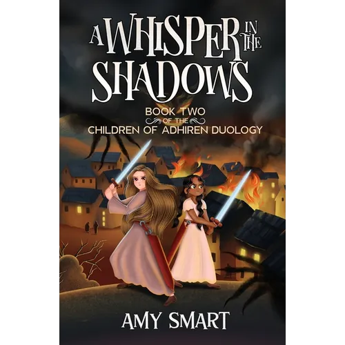 A Whisper in the Shadows: Book Two of the Children of Adhiren Duology