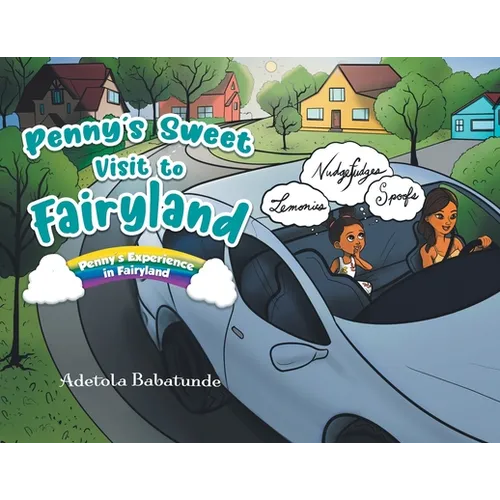 Penny's Sweet Visit to Fairyland: Penny's Experience in Fairyland