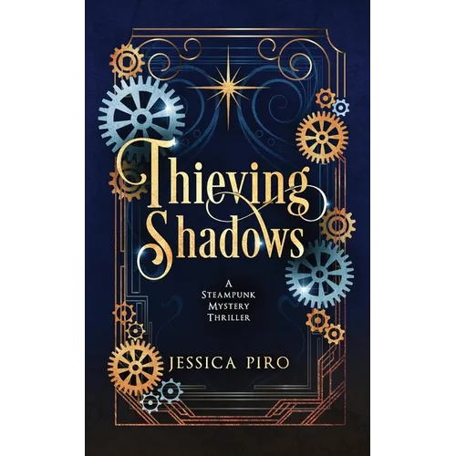 Thieving Shadows: A Steampunk Mystery Thriller
