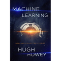 Machine Learning: New and Collected Stories