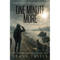 Surviving the Evacuation Book 23: One Minute More
