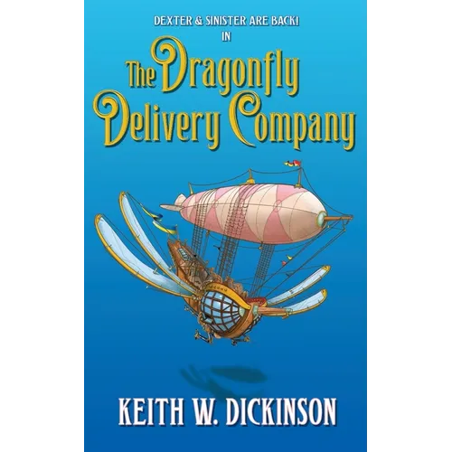The Dragonfly Delivery Company: A Steampunk Adventure
