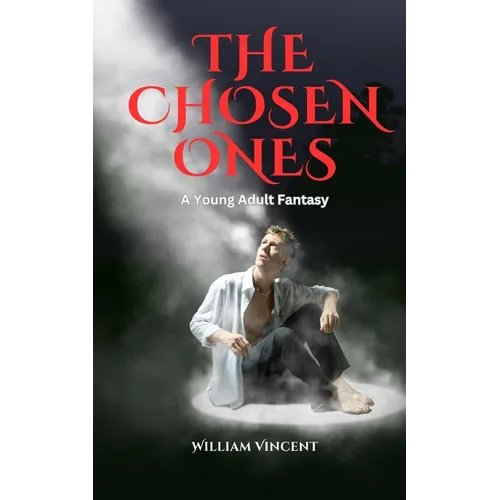 The Chosen Ones: A Young Adult Fantasy