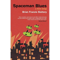 Spaceman Blues: A Love Song