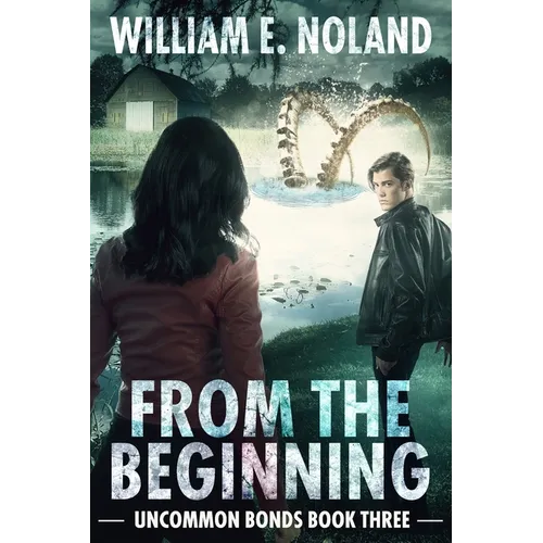 From the Beginning: A Supernatural Thriller