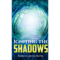 Igniting the Shadows