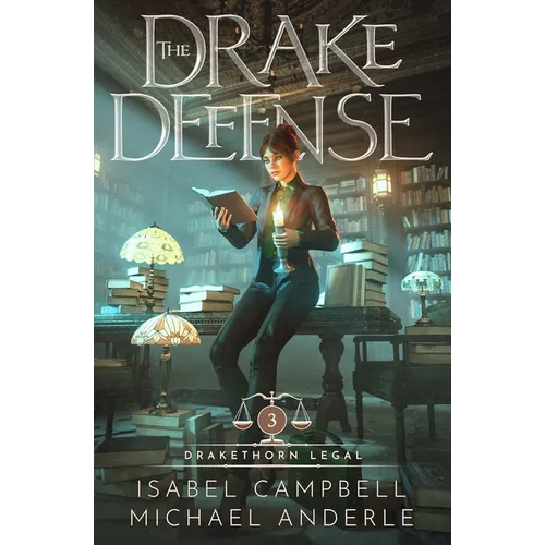The Drake Defense: Drakethorn Legal Book 3