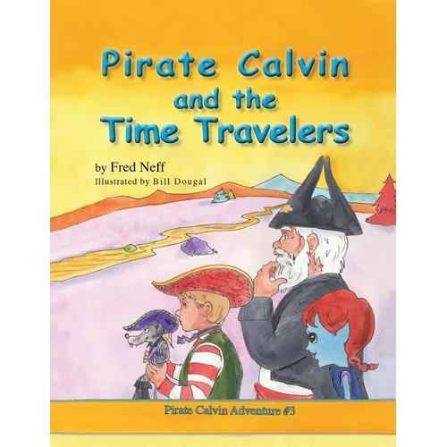 Pirate Calvin and the Time Travelers