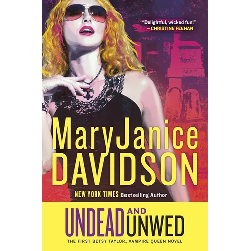 Undead and Unwed: A Queen Betsy Novel