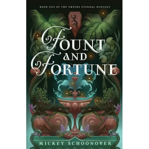 Fount and Fortune: Book One of The Empire Eternal Duology, A Dystopian Romantic Fantasy