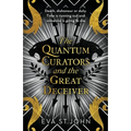 The Quantum Curators and the Great Deceiver