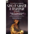 The Fourth Leonaur Book of Great Ghost and Horror Stories: Twenty-Two Short Stories of the Strange and Unusual Including 'The Shadow of a Midnight', '