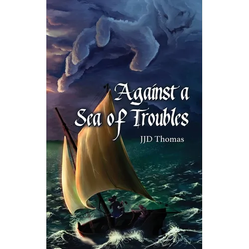 Against a Sea of Troubles
