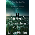 Sunsets & Dandelion Kisses: A Sci-Fi Romance Novel