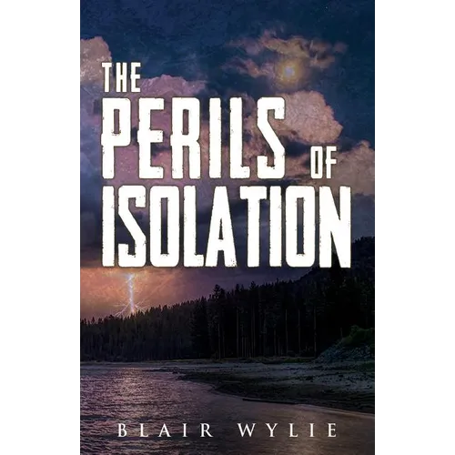 The Perils of Isolation