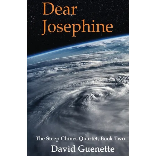 Dear Josephine, Book Two of The Steep Climes Quartet