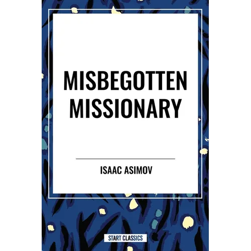 Misbegotten Missionary
