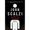 Head on: A Novel of the Near Future
