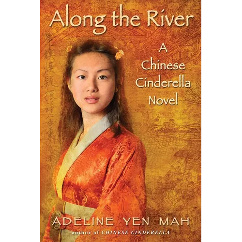 Along the River: A Chinese Cinderella Novel