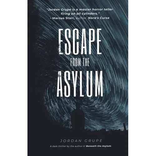 Escape from the Asylum