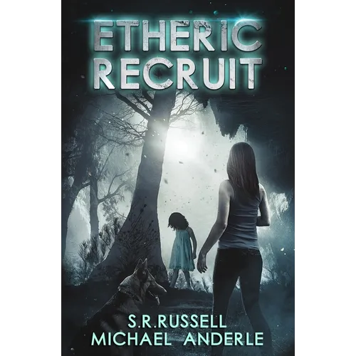 Etheric Recruit: Etheric Adventures: Anne and Jinx Book 1