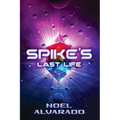 Spike's Last Life: The Power Crystal Chronicles